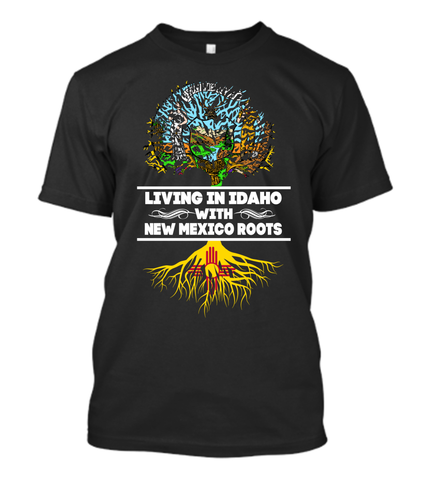 Living In Idaho With New Mexico Roots Tree And Zia T-Shirt