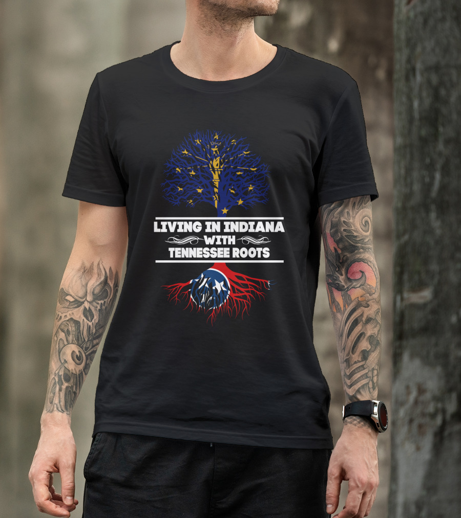 Dual Heritage Identity: Proudly Living In Indiana With Deep Tennessee Roots T-Shirt