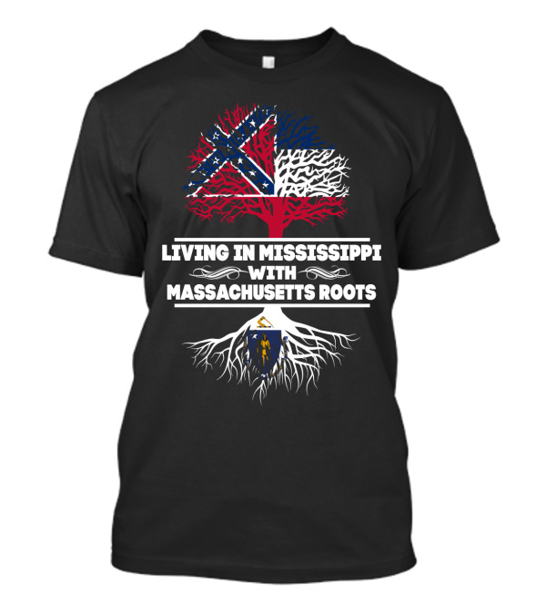 Living In Mississippi With Confederate Flag And Massachusetts Coat Of Arms Roots T-Shirt