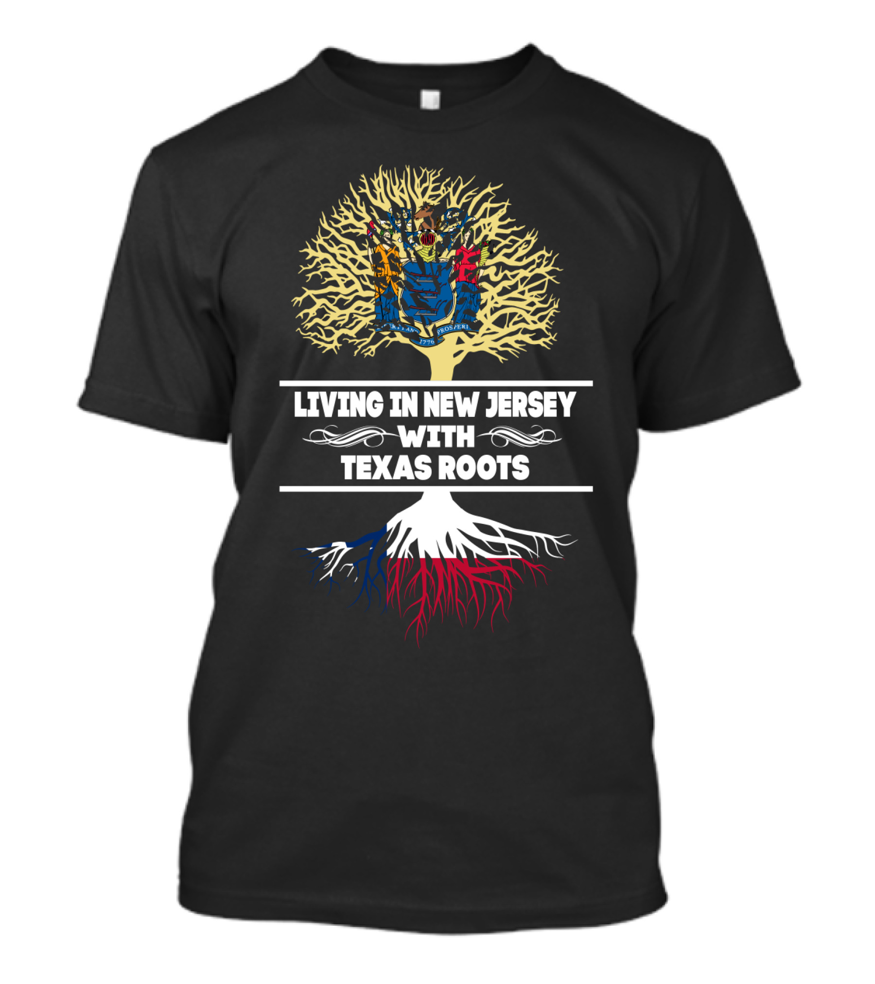 Living In New Jersey With Texas Roots Featuring New Jersey State Flag And Texas-Inspired Tree T-Shirt