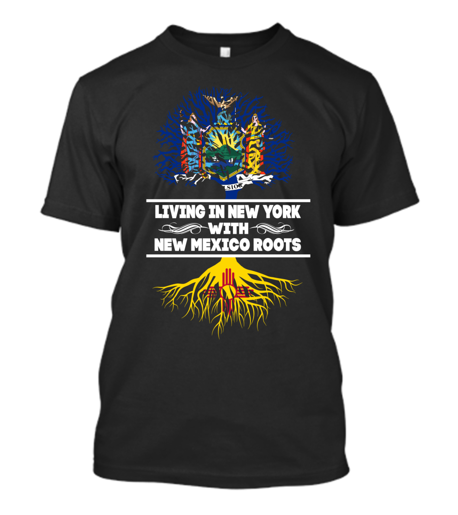 New York State Pride With Deep New Mexico Heritage - Tree Roots T-Shirt