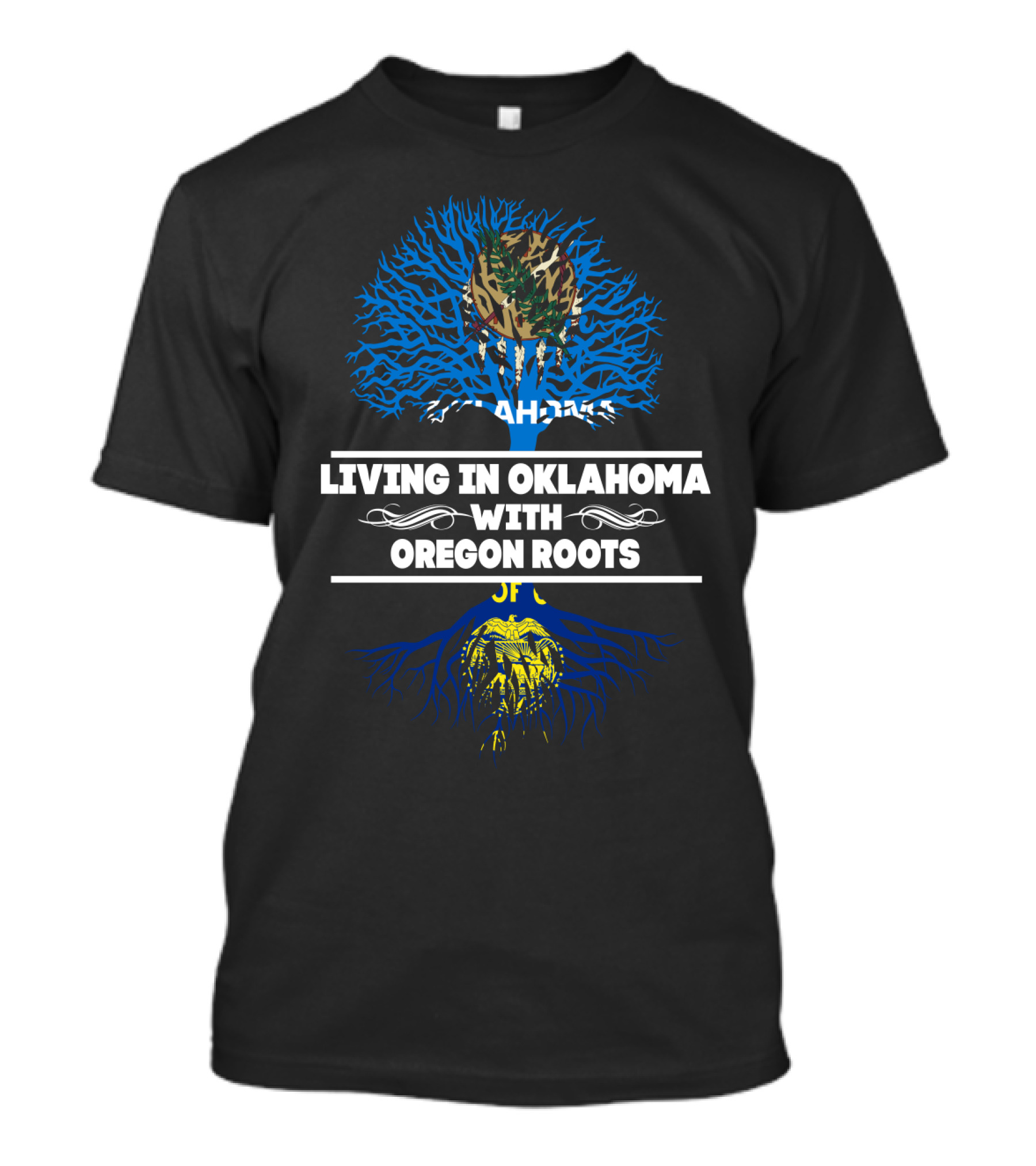 Oklahoma Flag Tree With Oregon Roots Theme - Living In Oklahoma With Oregon Roots T-Shirt