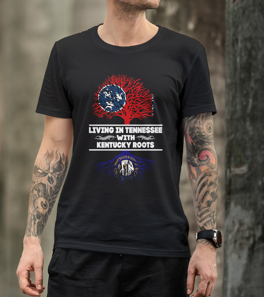 Tennessee Living With Kentucky Roots Featuring State Flags And Commonwealth Emblem T-Shirt