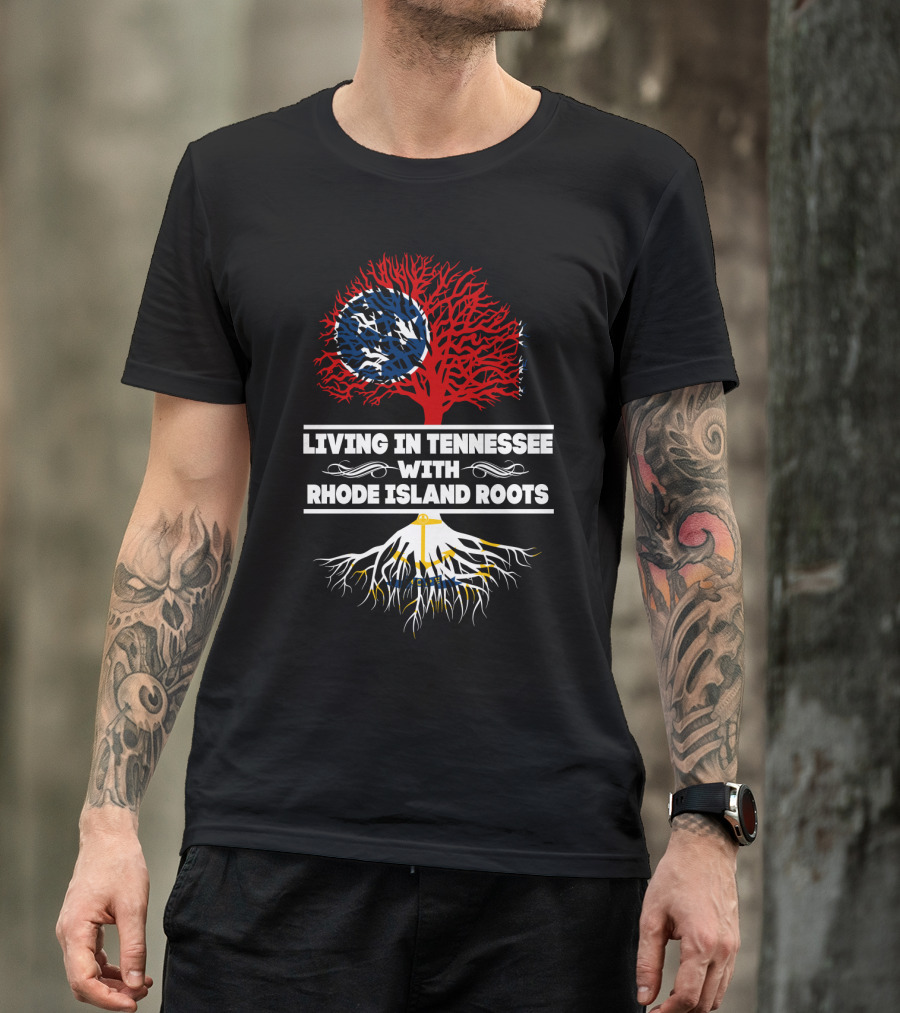 Living In Tennessee With Rhode Island Roots Tree Design Featuring Tennessee Flag And Rhode Island Anchor T-Shirt