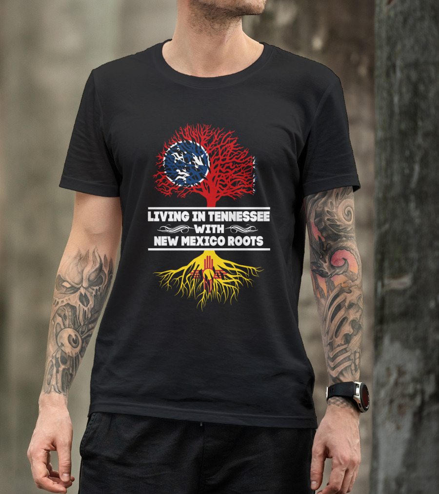 Living In Tennessee With New Mexico Roots Featuring Tennessee Flag And New Mexico Zia Symbol Tree T-Shirt
