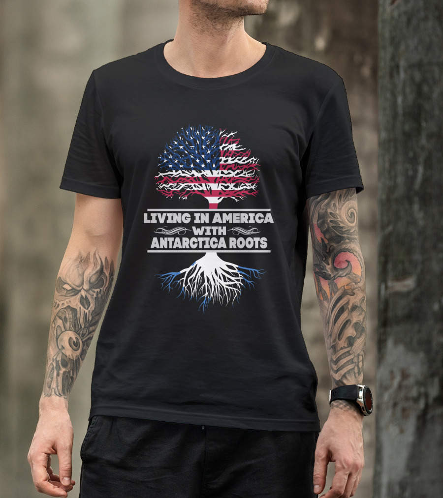 LIVING IN AMERICA WITH ANTARCTICA ROOTS USA FLAG TREE T-Shirt