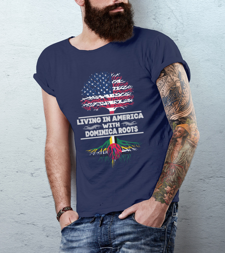 LIVING IN AMERICA WITH DOMINICA ROOTS T-Shirt