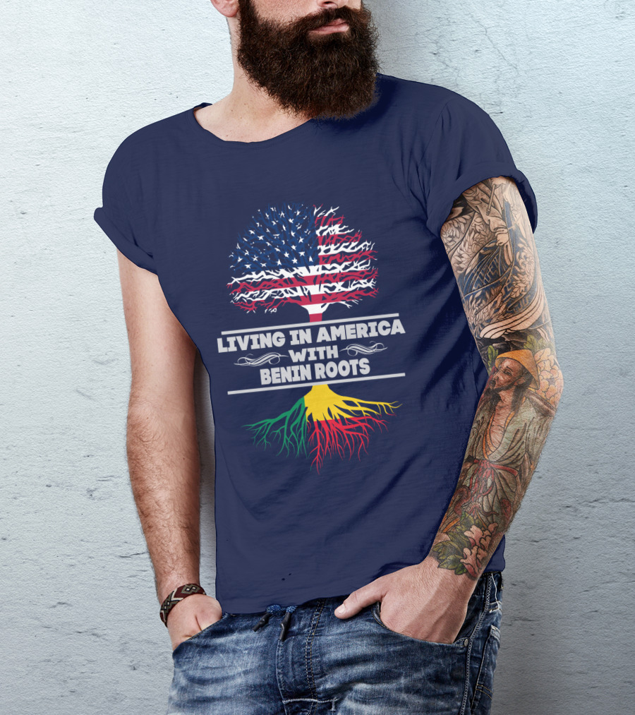 LIVING IN AMERICA WITH BENIN ROOTS T-Shirt