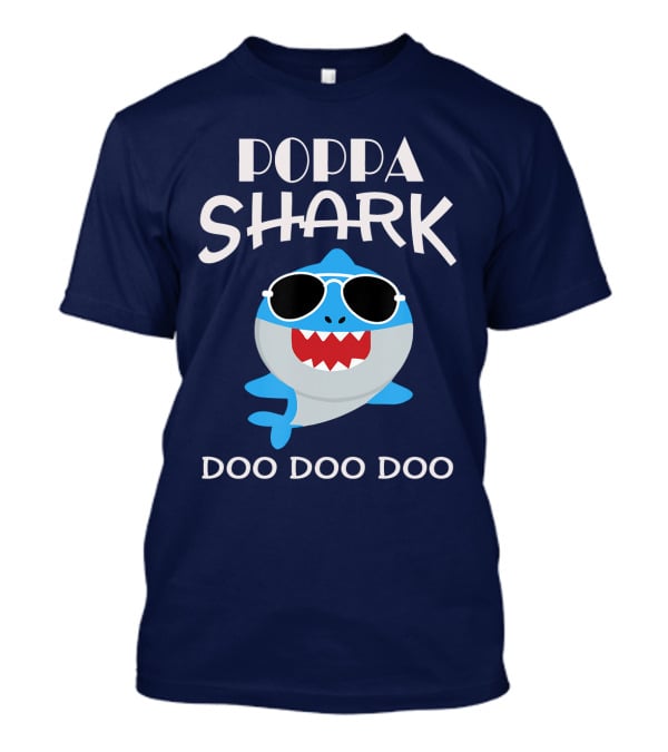 Poppa Shark Doo Doo Doo Sunglasses Cool Blue Shark T-Shirt