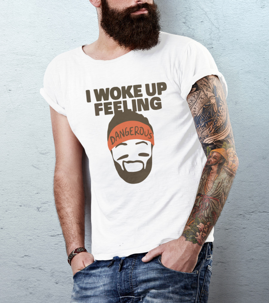I Woke Up Feeling Dangerous Funny Football Phrase With Bearded Headband T-Shirt