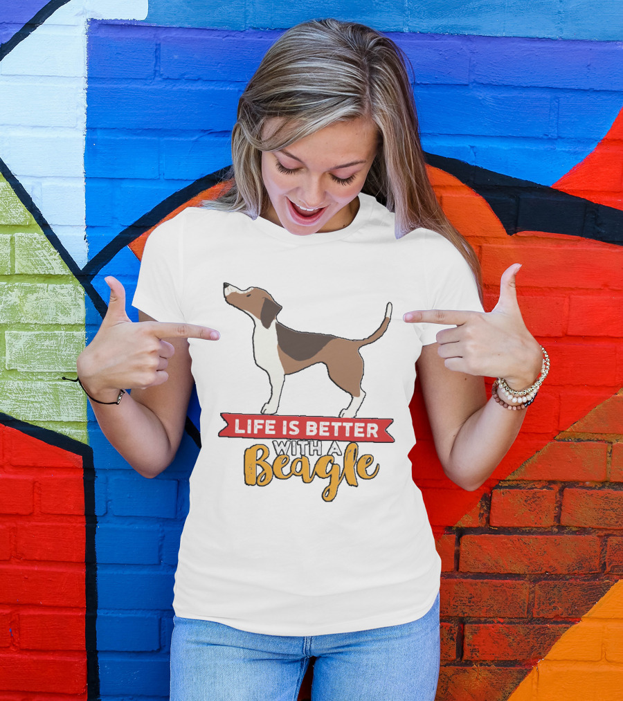 Life Is Better With A Beagle Dog For Puppy Owner T-Shirt