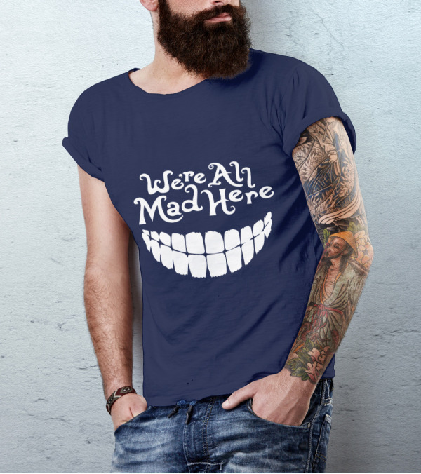 Cheshire Cat We're All Mad Here Alice In Wonderland T-Shirt