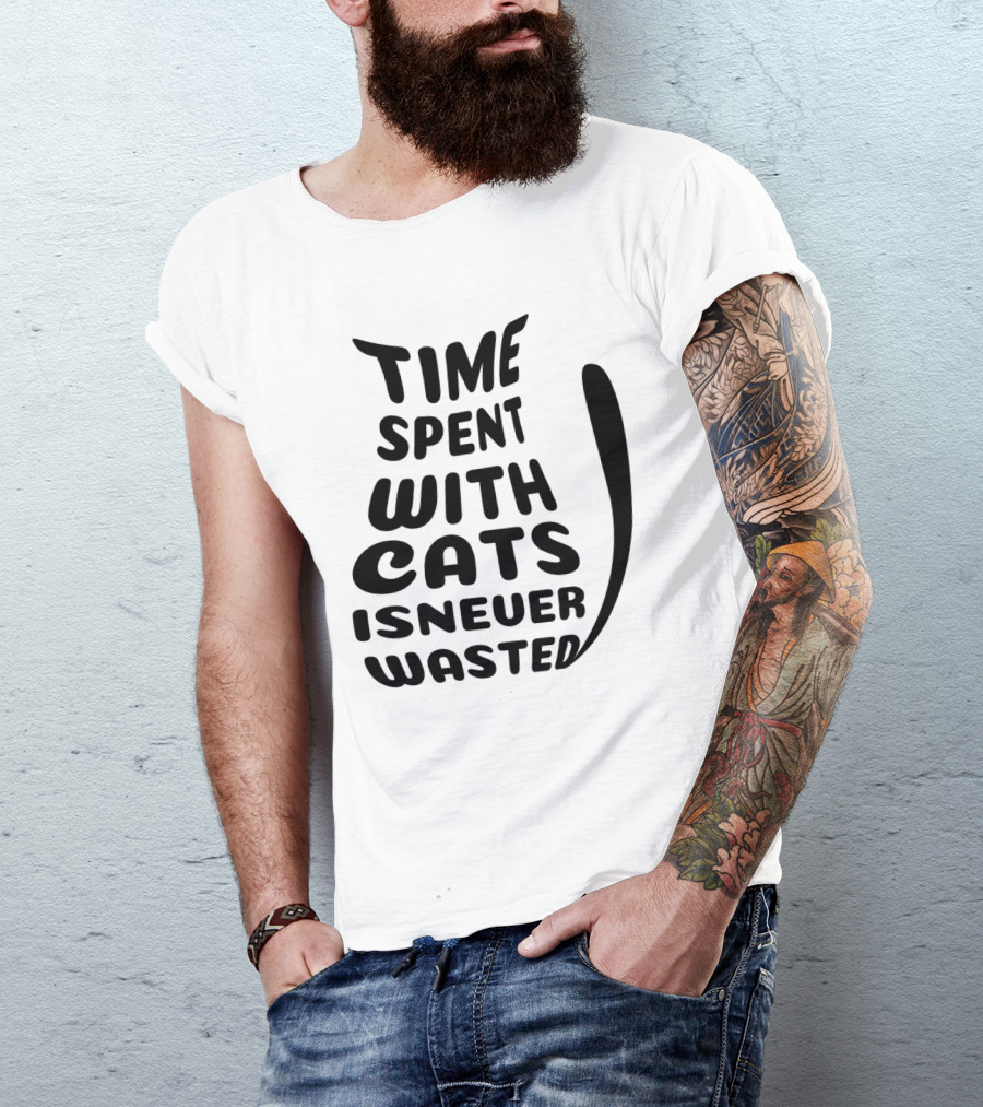 Time Spent With Cats Is Never Wasted Cat T-Shirt