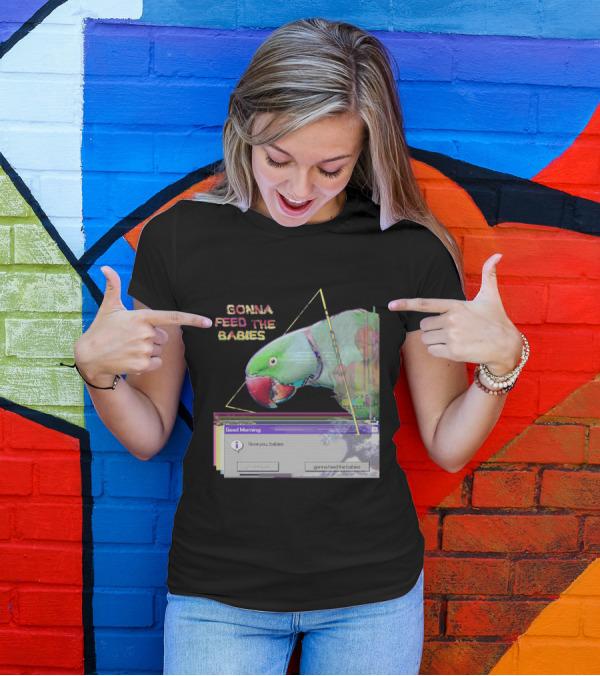 Gonna Feed The Babies Good Morning Love You Babies Parrot With Triangles T-Shirt