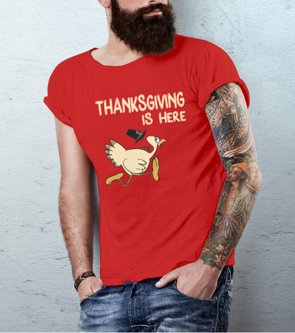Thanksgiving Is Here Turkey With Pilgrim Hat On Red T-Shirt