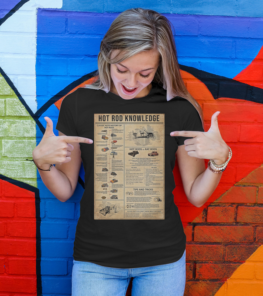 Hot Rod Knowledge Classic Auto History Hot Rods Rat Rods Tips And Tricks Facts T-Shirt
