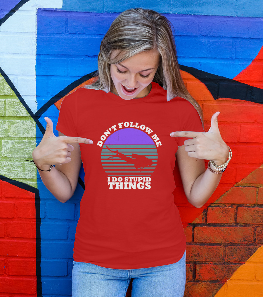 Don't Follow Me I Do Stupid Things Diving T-Shirt