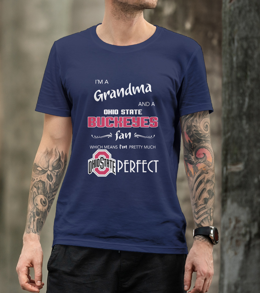 Grandma And Ohio State Buckeyes Fan Means Pretty Much Perfect T-Shirt