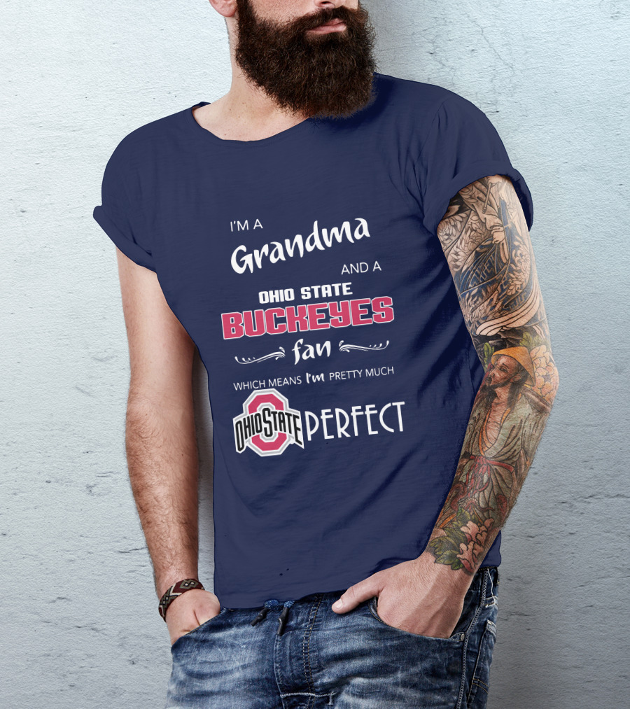 Grandma And Ohio State Buckeyes Fan Means Pretty Much Perfect T-Shirt