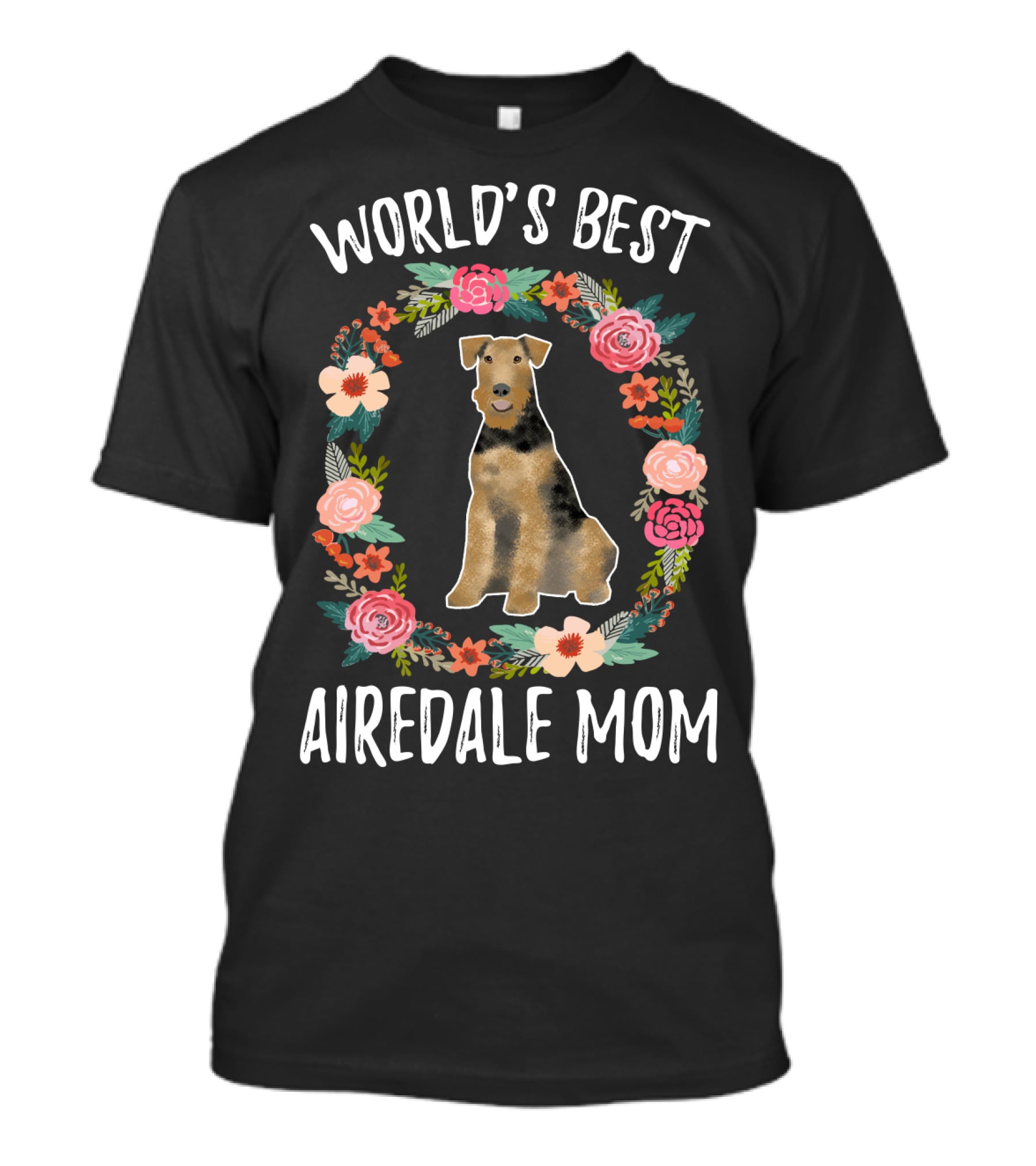 World's Best Airedale Mom Floral Wreath T-Shirt