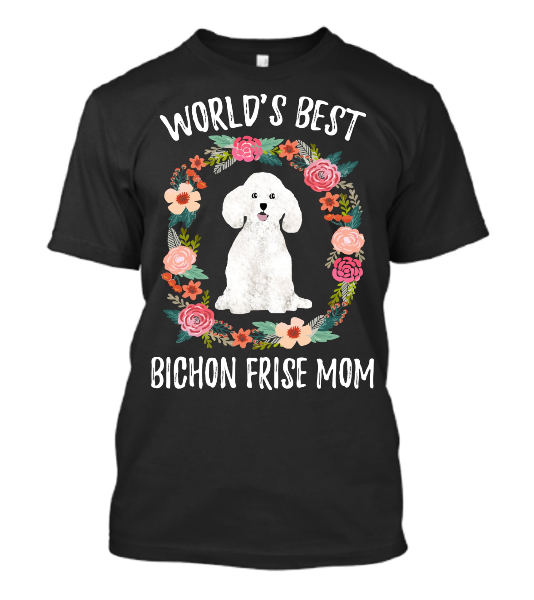 World's Best Bichon Frise Mom Floral Dog Lovers Gift T-Shirt