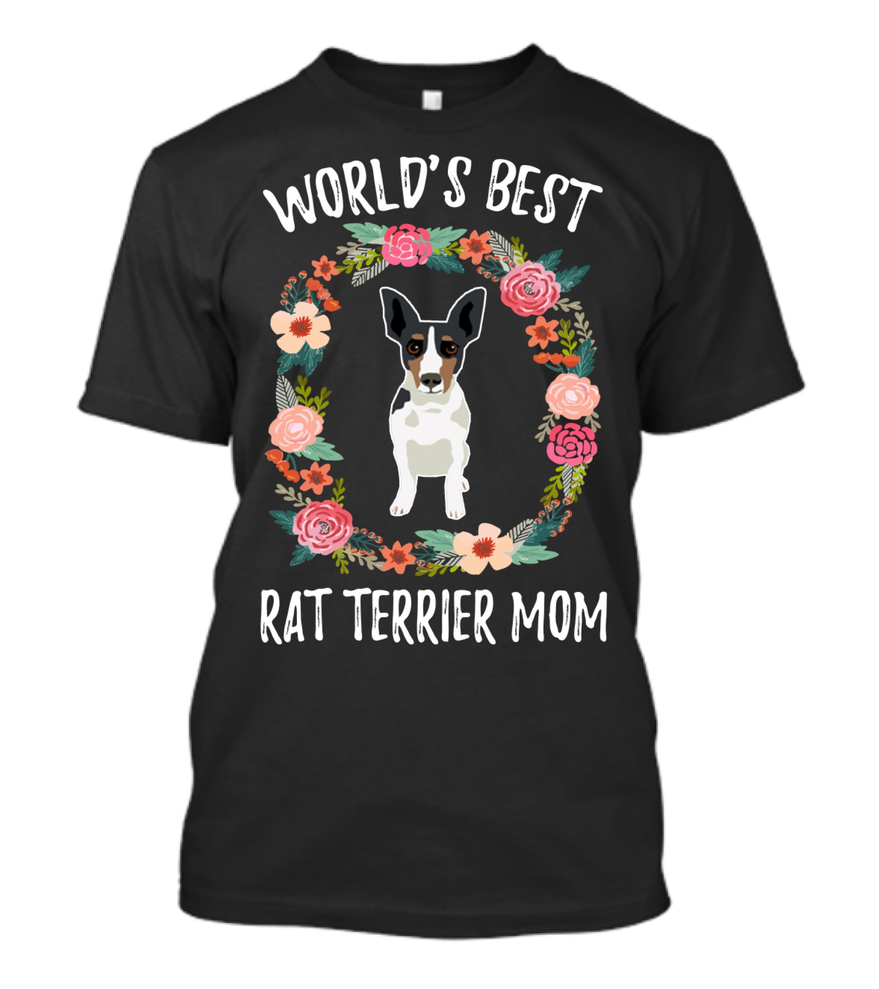 World's Best Rat Terrier Mom In Floral Wreath T-Shirt