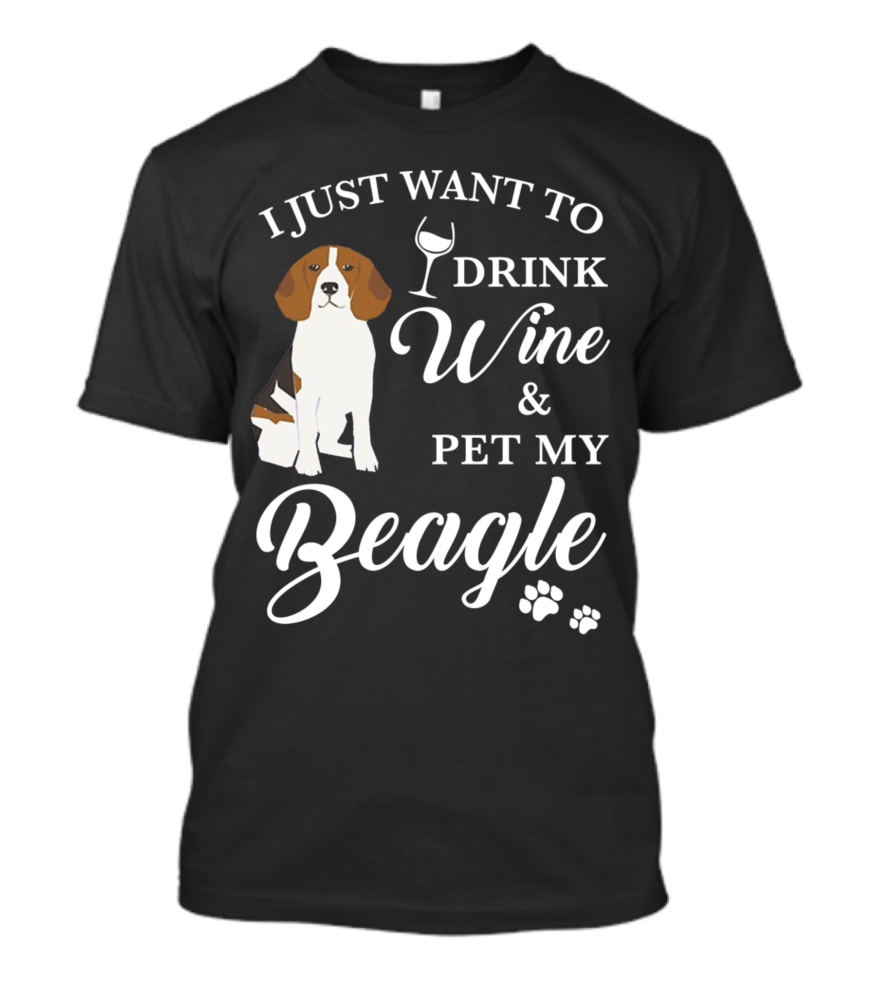 I Just Want To Drink Wine And Pet My Beagle T-Shirt
