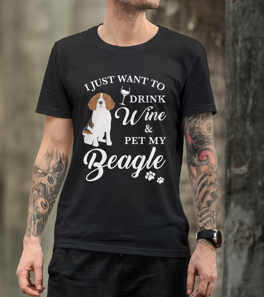 I Just Want To Drink Wine And Pet My Beagle T-Shirt