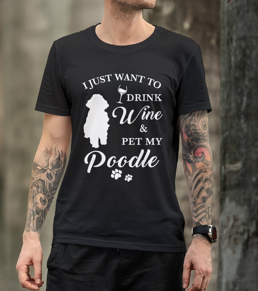 I Just Want To Drink Wine And Pet My Poodle Paw Prints T-Shirt