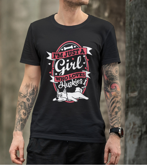 I'M JUST A GIRL WHO LOVES HUSKIES DOG BONES HEARTS DECORATIVE T-Shirt