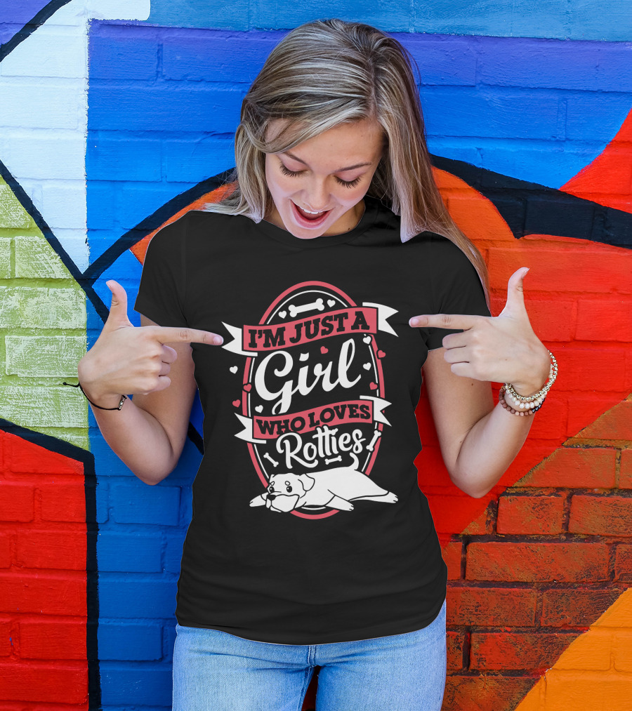 I'M JUST A GIRL WHO LOVES ROTTIES WITH HEARTS AND BONES T-Shirt
