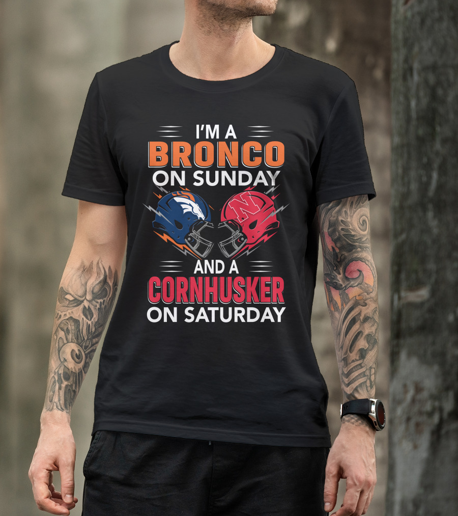 I'm A Bronco On Sunday And A Cornhusker On Saturday Football Helmets T-Shirt