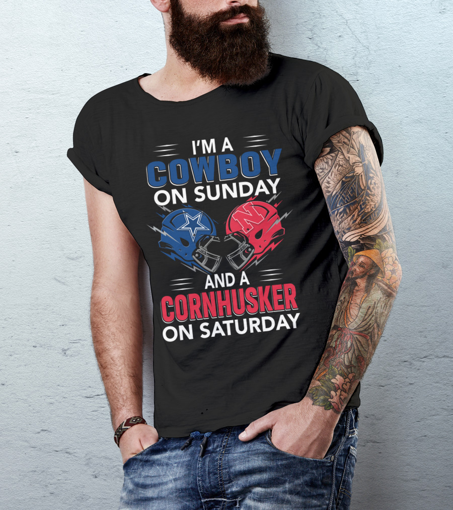 I'm A Cowboy On Sunday And A Cornhusker On Saturday Football Helmet Design With Team T-Shirt