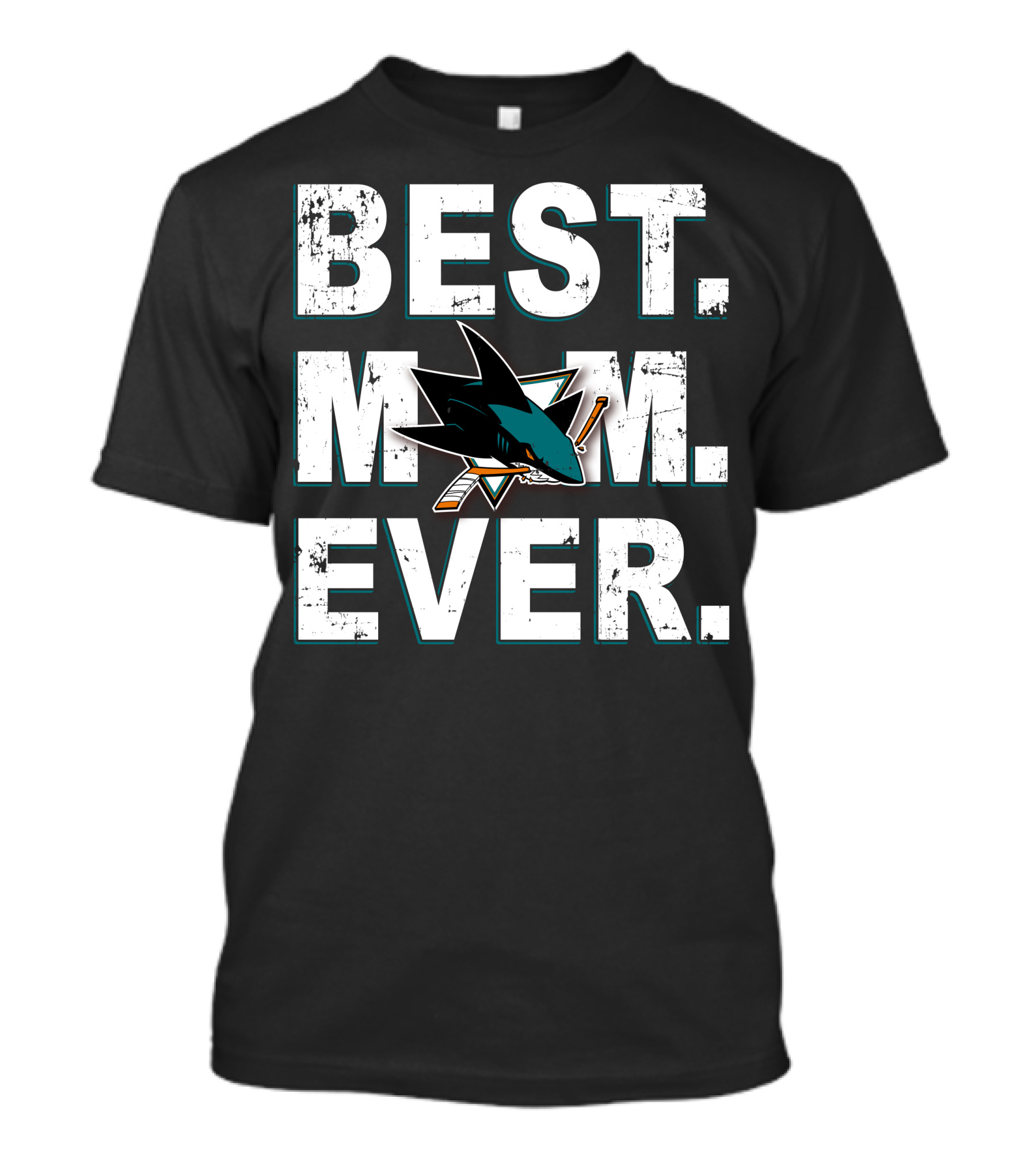Best Mom Ever San Jose Sharks Hockey Fan Appreciation T-Shirt