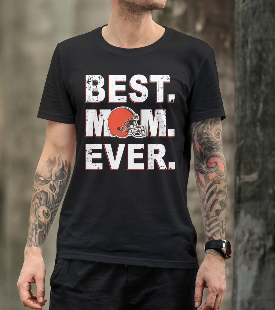 Best Mom Ever Cleveland Football Helmet Browns T-Shirt