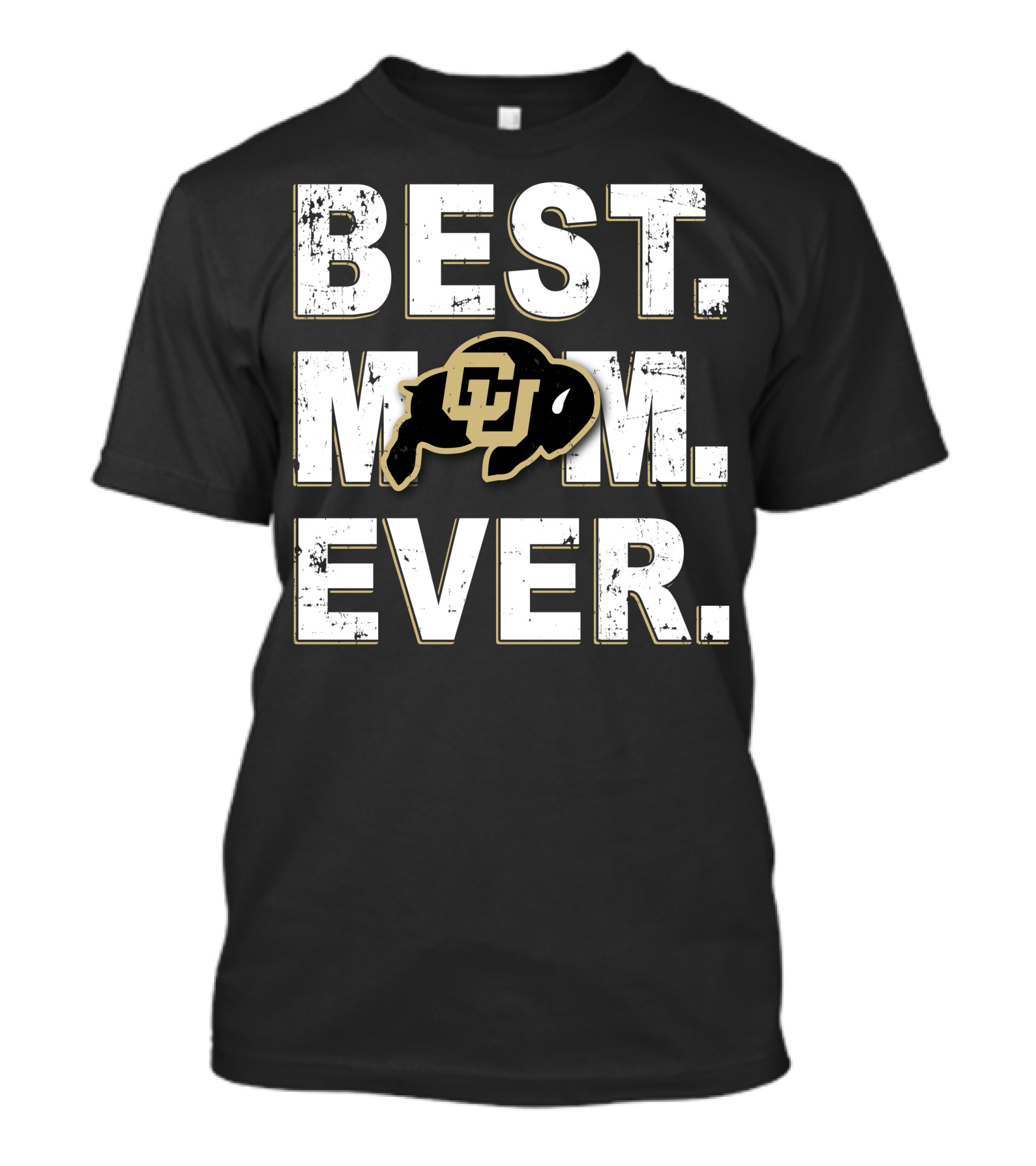 Best Mom Ever Colorado Buffaloes Cu Buffalo T-Shirt