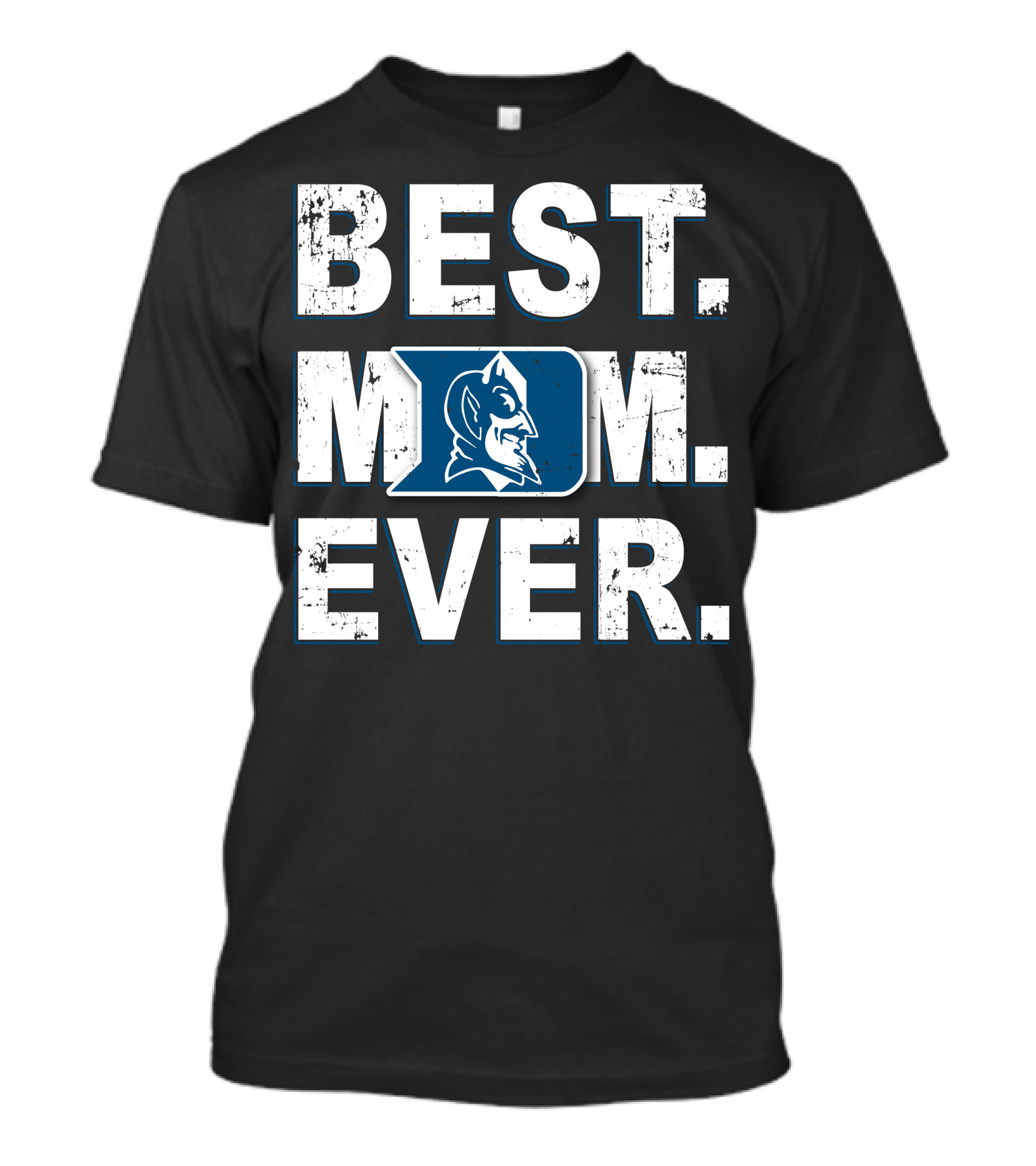 Best Mom Ever Duke Blue Devils T-Shirt