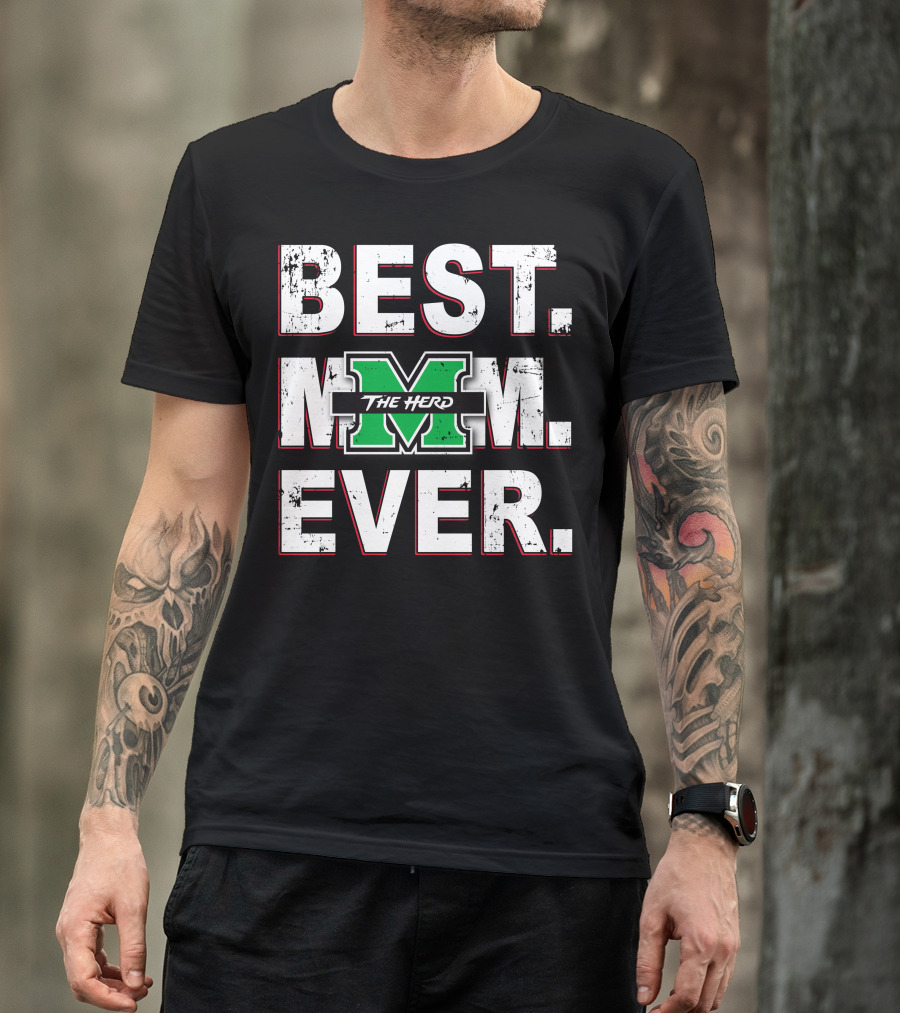 Best Mom Ever The Herd Marshall Thundering Herd T-Shirt