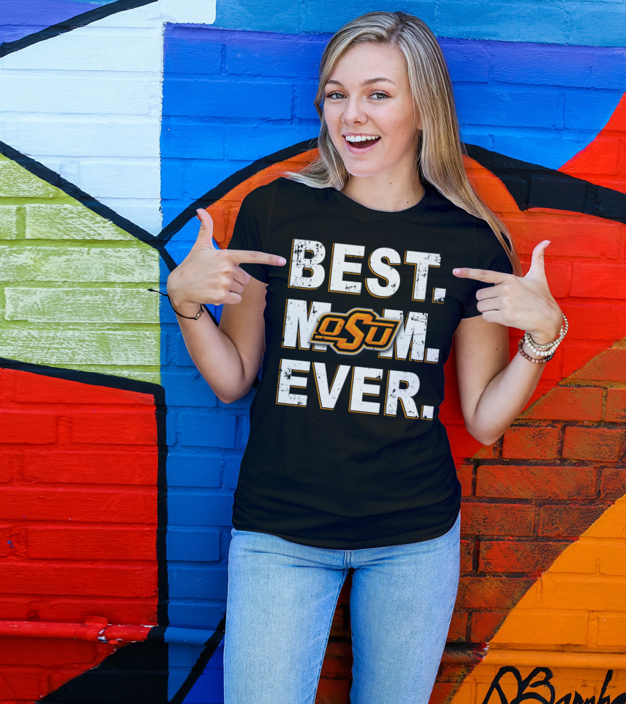 Best Mom Ever Osu Oklahoma State Cowboys T-Shirt