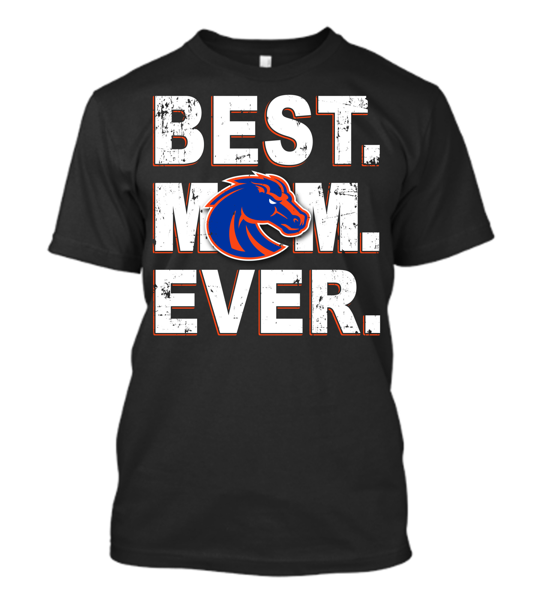 Best Mom Ever Boise State Broncos T-Shirt
