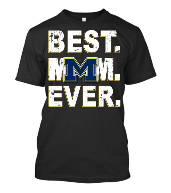 Best Mom Ever Michigan Wolverines Block M T-Shirt
