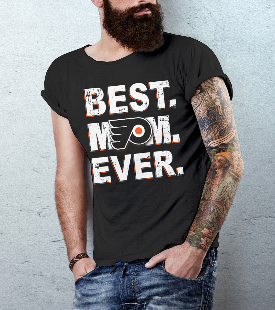 Best Mom Ever Philadelphia Flyers Fan T-Shirt