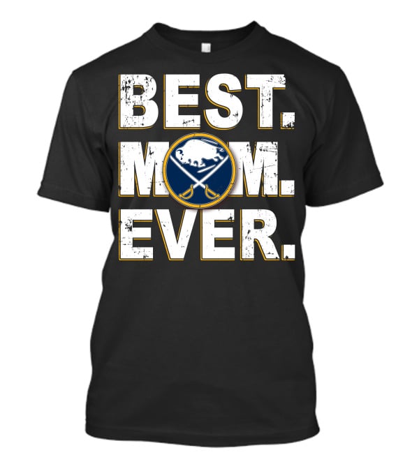 BEST MOM EVER Buffalo Sabres T-Shirt