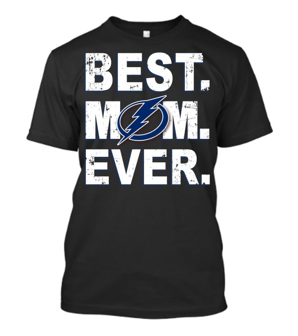 BEST MOM EVER Tampa Bay Lightning T-Shirt