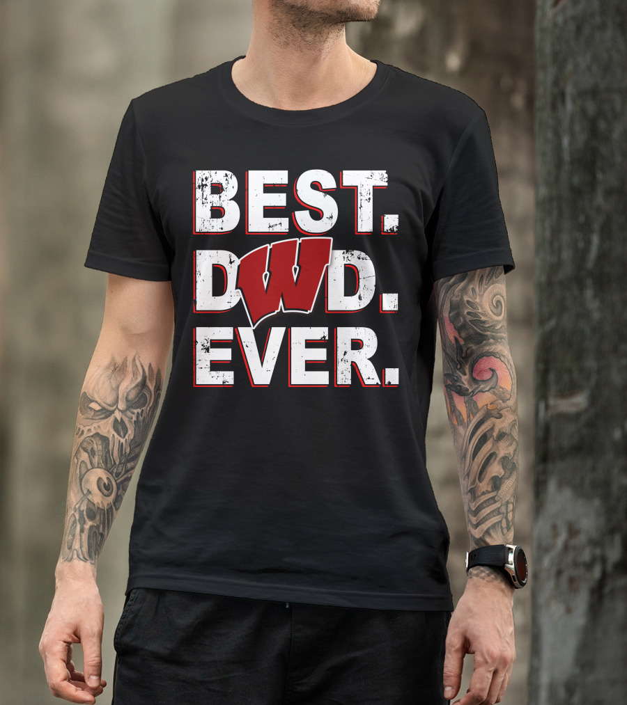 Best Dad Ever Wisconsin Badgers T-Shirt