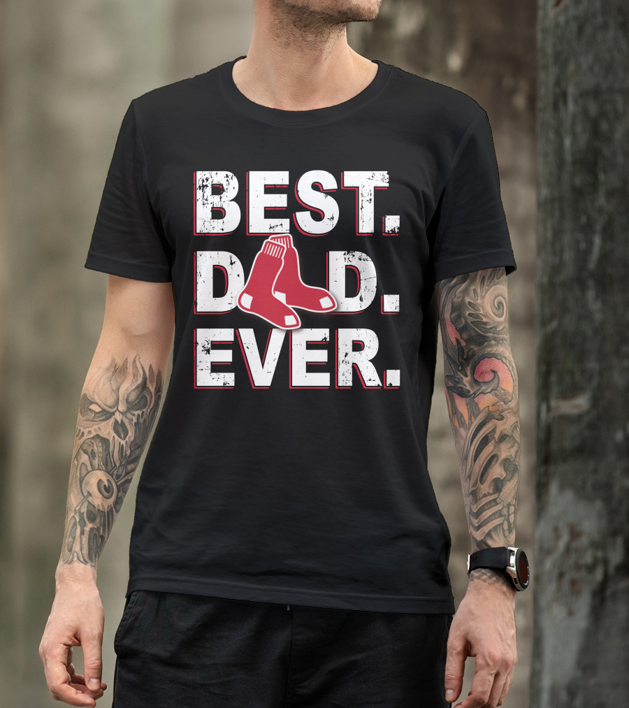 Best Dad Ever Boston Red Sox Fan T-Shirt