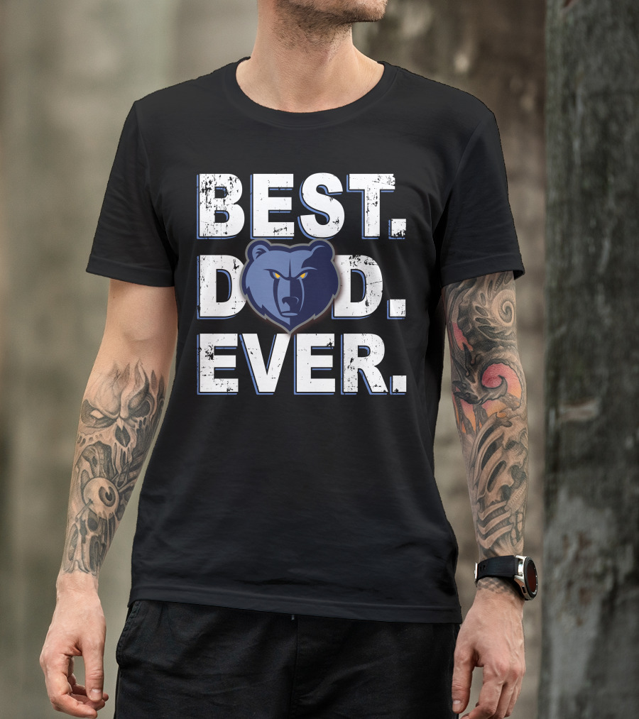 Best Dad Ever Memphis Grizzlies Bear T-Shirt