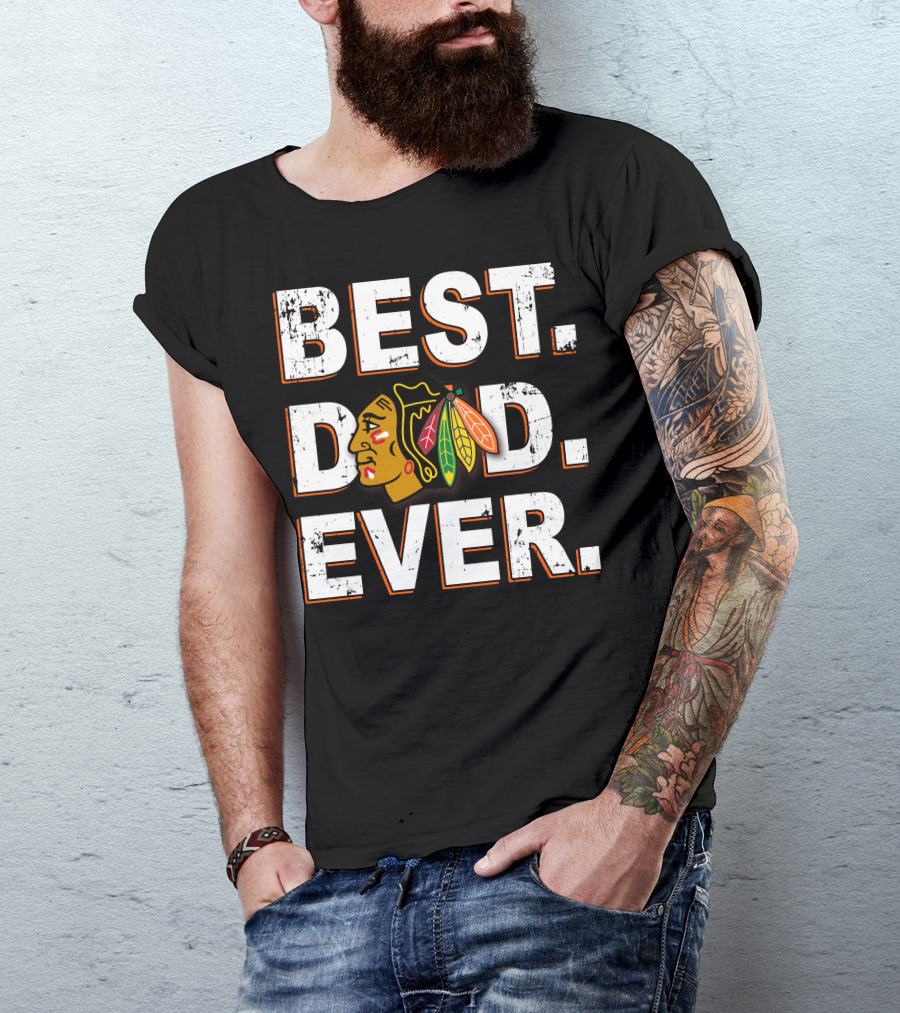 Best Dad Ever Chicago Blackhawks T-Shirt