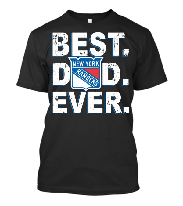 New York Rangers Best Dad Ever T-Shirt