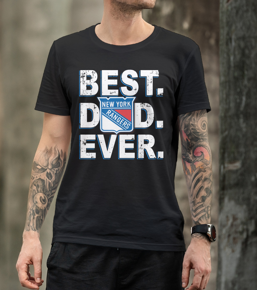 New York Rangers Best Dad Ever T-Shirt